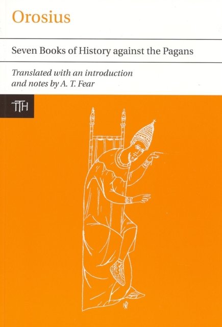 Orosius – Seven Books of History against the Pagans