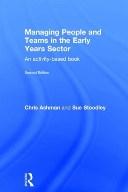 Managing People and Teams in the Early Years Sector