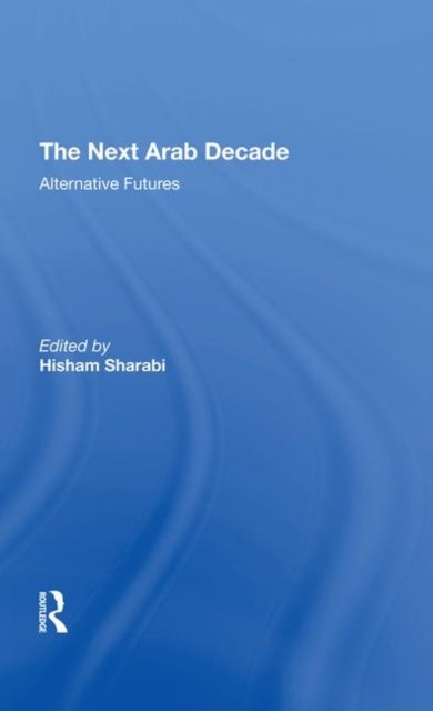 The Next Arab Decade