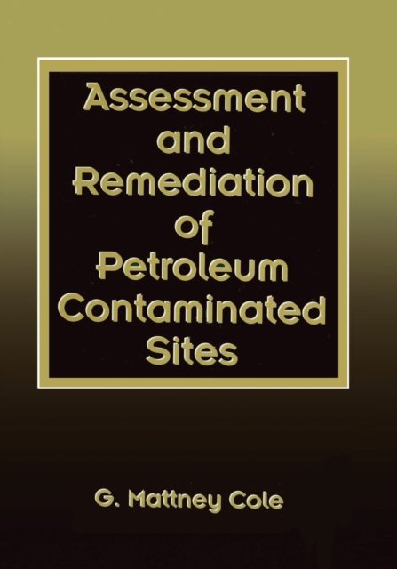 Assessment and Remediation of Petroleum Contaminated Sites