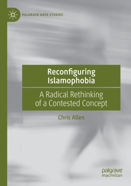 Reconfiguring Islamophobia