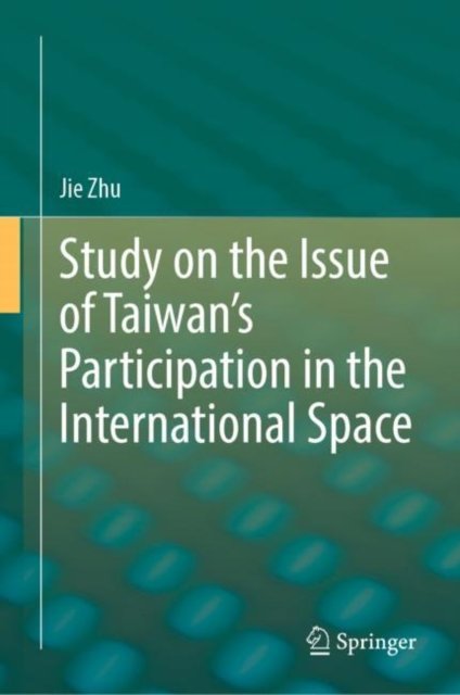 Study on the Issue of Taiwan''s Participation in the International Space