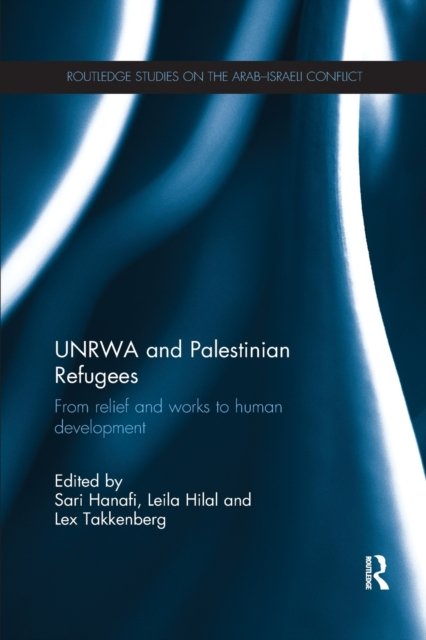 UNRWA and Palestinian Refugees