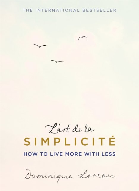 L''art de la Simplicité (The English Edition)