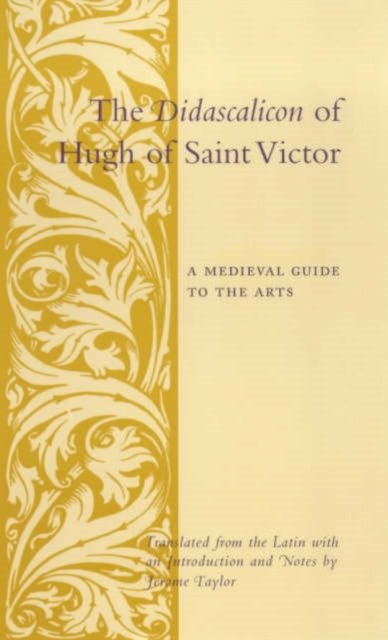 The Didascalicon of Hugh of Saint Victor