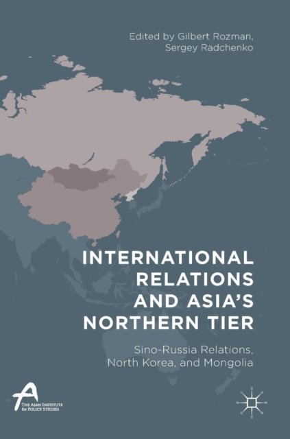 International Relations and Asia’s Northern Tier