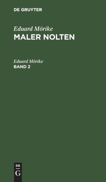 Eduard Morike: Maler Nolten. Band 2