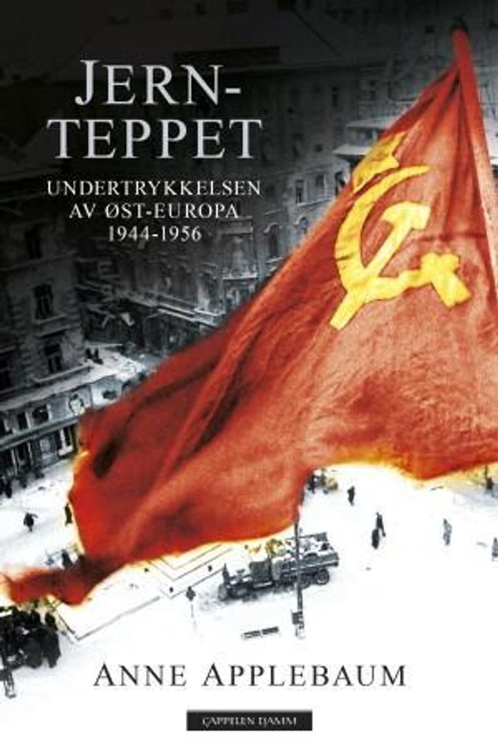 Jernteppet - undertrykkelsen av Øst-Europa 1944-1956