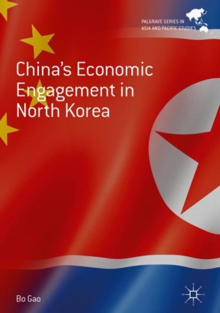 China''s Economic Engagement in North Korea