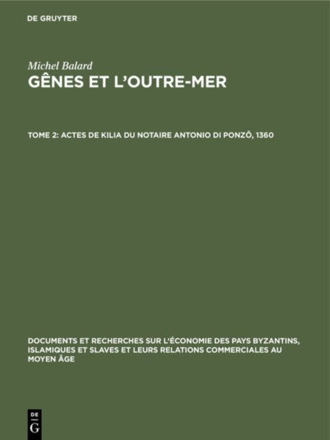 Actes de Kilia Du Notaire Antonio Di Ponzo, 1360