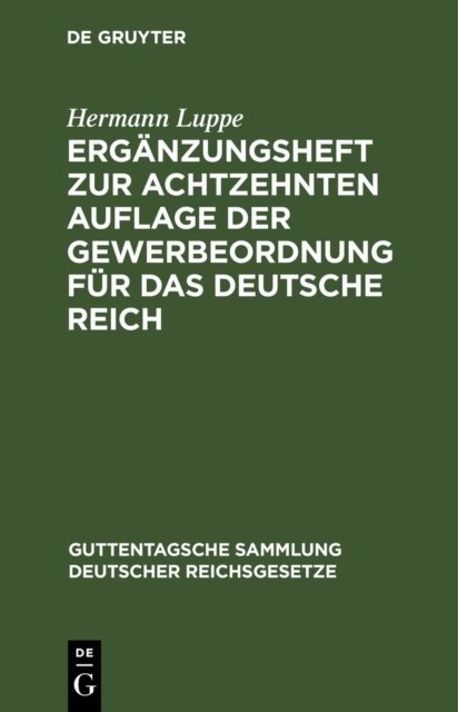 Ergänzungsheft Zur Achtzehnten Auflage Der Gewerbeordnung Für Das Deutsche Reich