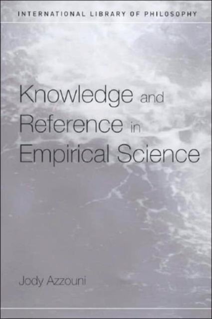 Knowledge and Reference in Empirical Science