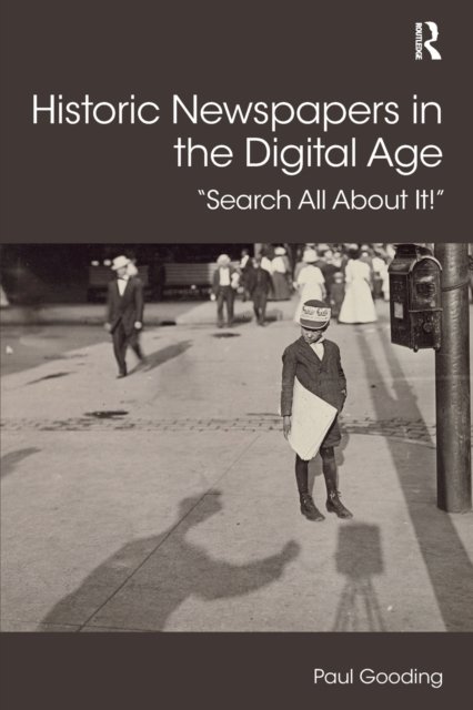 Historic Newspapers in the Digital Age