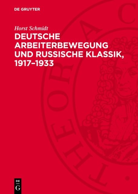 Deutsche Arbeiterbewegung und Russische Klassik, 1917–1933