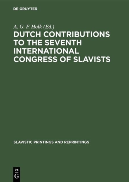 Dutch Contributions to the Seventh International Congress of Slavists