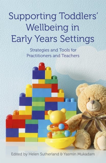Supporting Toddlers'' Wellbeing in Early Years Settings