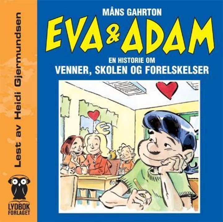 Eva og Adam - en historie om venner, skolen og forelskelser