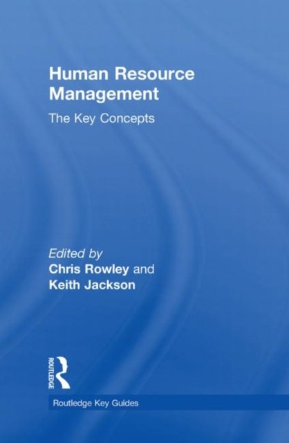 Human Resource Management: The Key Concepts