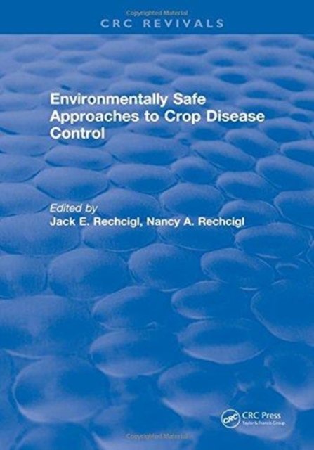 Environmentally Safe Approaches to Crop Disease Control