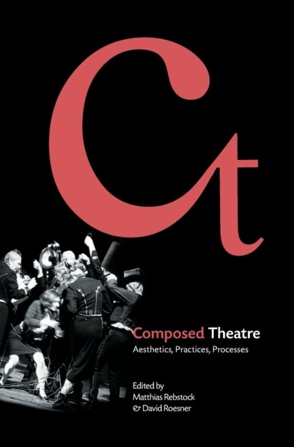 Composed Theatre