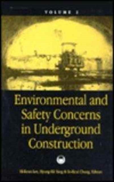 Environmental & Safety Concerns in Underground Construction, volume 2