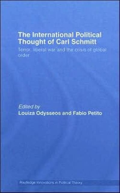 The International Political Thought of Carl Schmitt