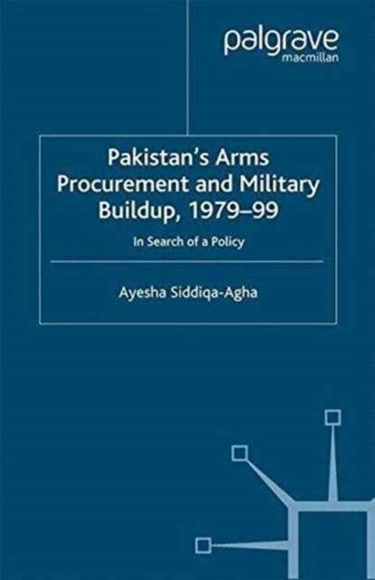 Pakistan's Arms Procurement and Military Buildup, 1979-99