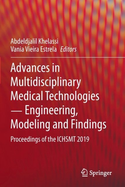 Advances in Multidisciplinary Medical Technologies - Engineering, Modeling and Findings