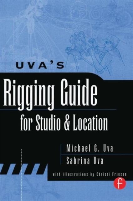 Uva''s Rigging Guide for Studio and Location