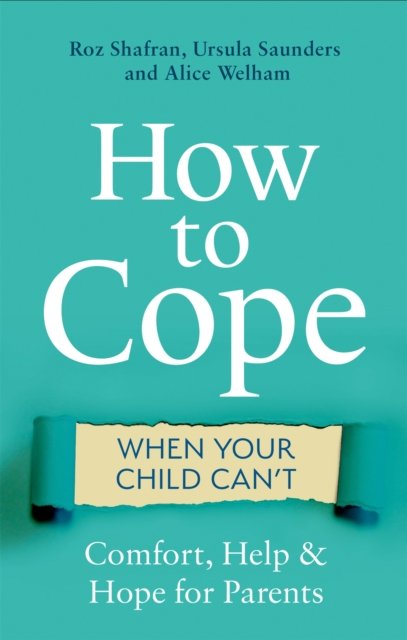 How to Cope When Your Child Can''t