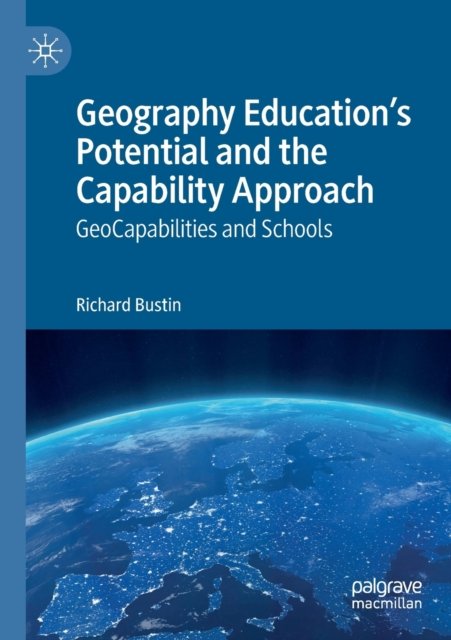 Geography Education''s Potential and the Capability Approach