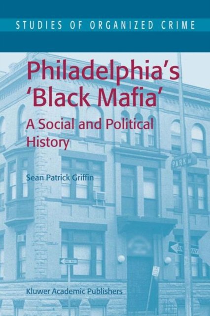 Philadelphia''s Black Mafia