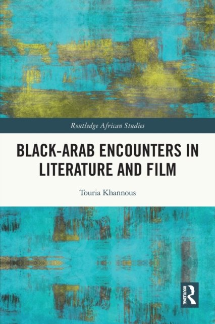 Black–Arab Encounters in Literature and Film