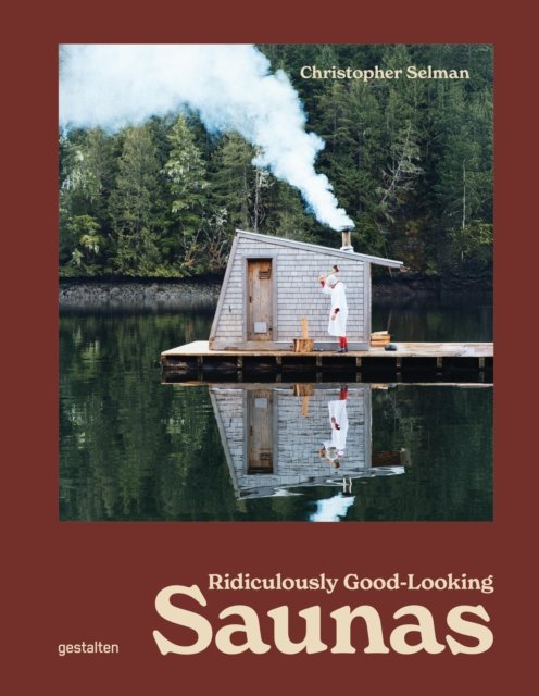 Ridiculously Good Looking Saunas