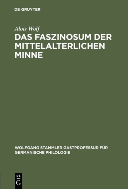 Faszinosum der mittelalterlichen Minne