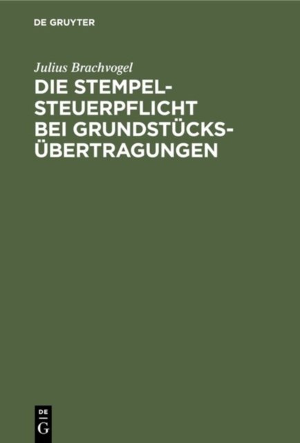 Die Stempelsteuerpflicht bei Grundstucksubertragungen