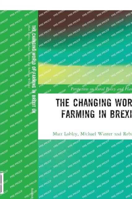 The Changing World of Farming in Brexit UK