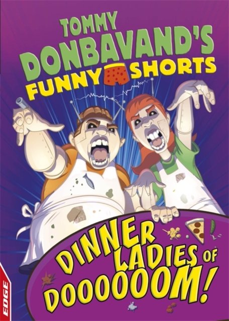 EDGE: Tommy Donbavand''s Funny Shorts: Dinner Ladies of Doooooom!