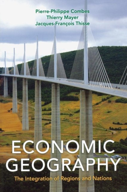 Economic Geography – The Integration of Regions and Nations