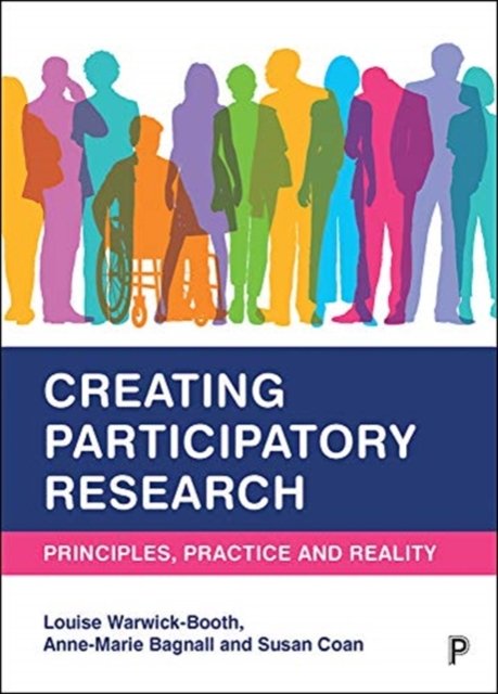 Creating Participatory Research – Principles, Prac tice and Reality