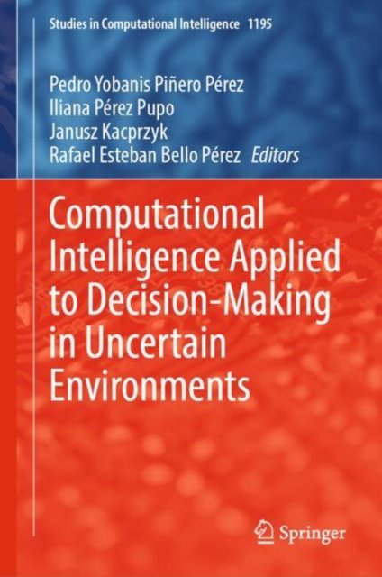 Computational Intelligence Applied to Decision-making in Uncertain Environments