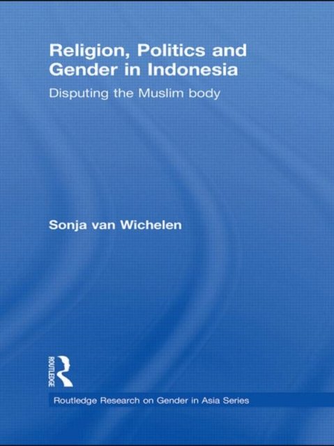 Religion, Politics and Gender in Indonesia