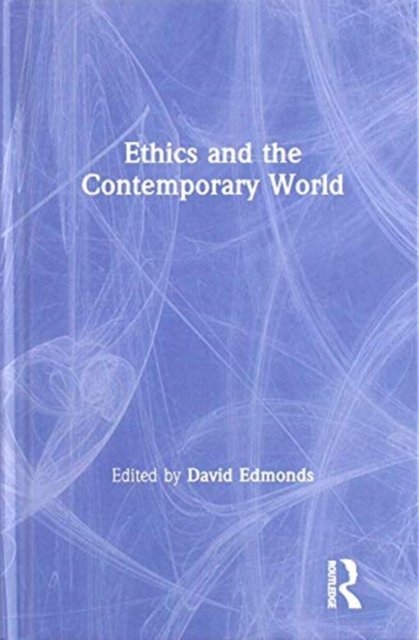 Ethics and the Contemporary World