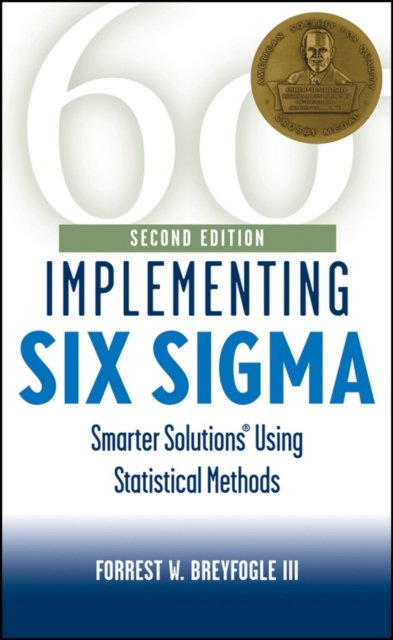 Implementing Six Sigma – Smarter Solutions Using Statistical Methods 2e