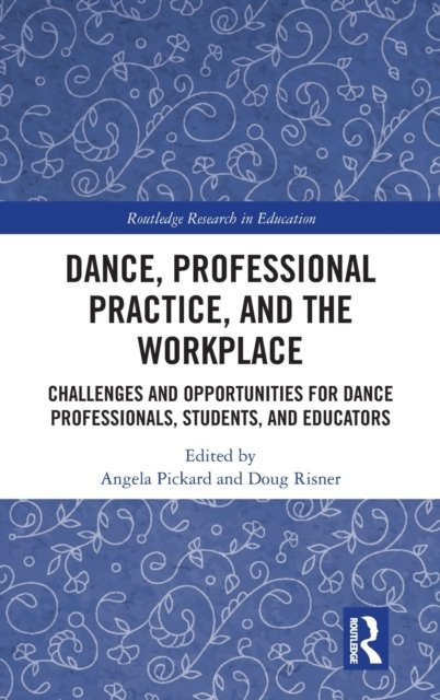 Dance, Professional Practice, and the Workplace