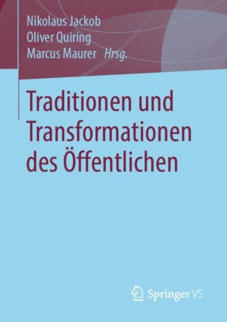 Traditionen und Transformationen des Offentlichen