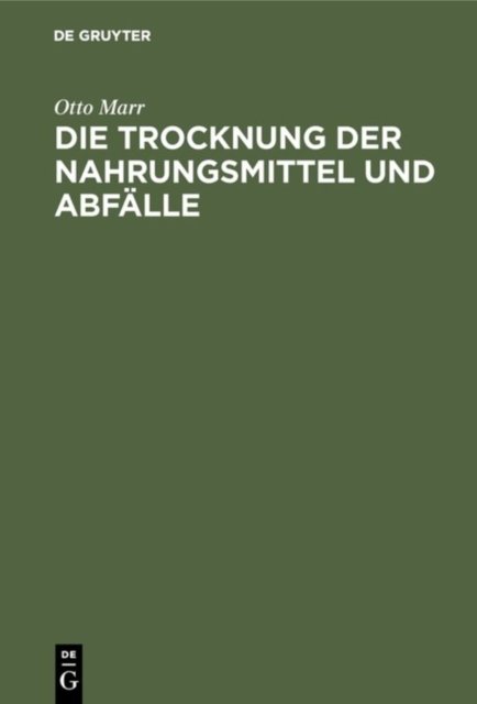 Die Trocknung Der Nahrungsmittel Und Abfalle