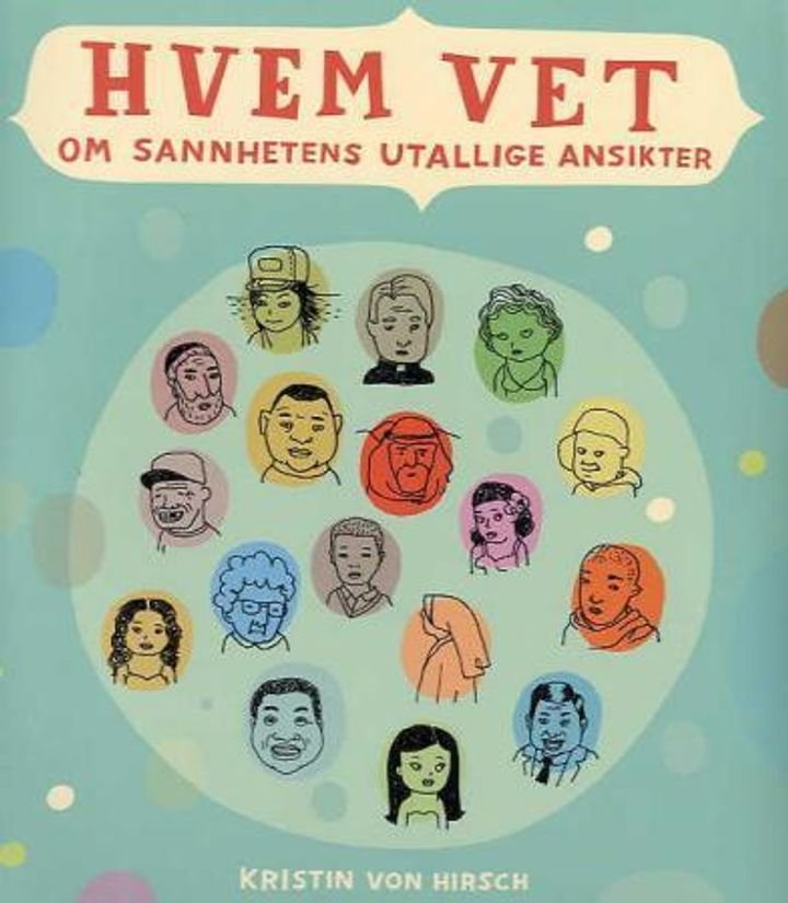 Hvem vet - om sannhetens utallige ansikter