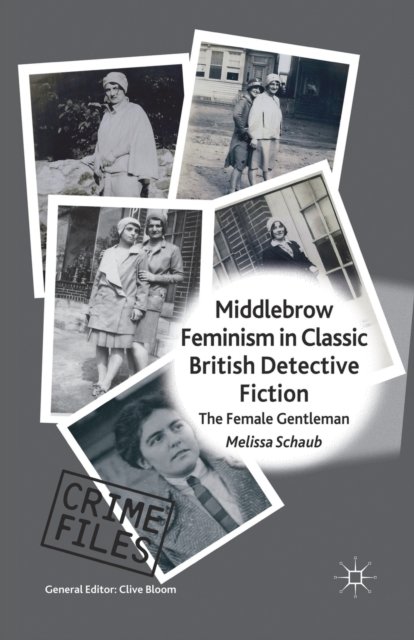 Middlebrow Feminism in Classic British Detective Fiction