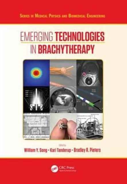 Emerging Technologies in Brachytherapy